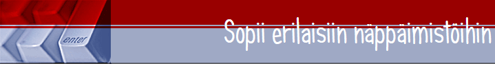 Sopii erilaisiin n�pp�imist�ihin